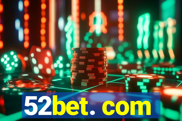 52bet. com